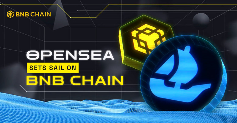 FTX破产重组后 OpenSea开始支持币安BNB Chain市场